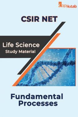 CSIR NET Life Science Study Material Fundamental Processes
